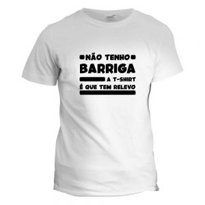 t-shirt não tenho barriga a t-shirt é que tem relevo mod.124