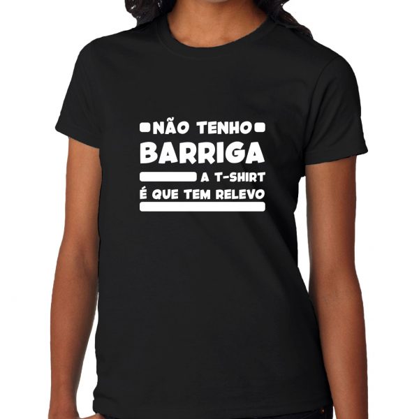 t-shirt não tenho barriga a t-shirt é que tem relevo mod.124