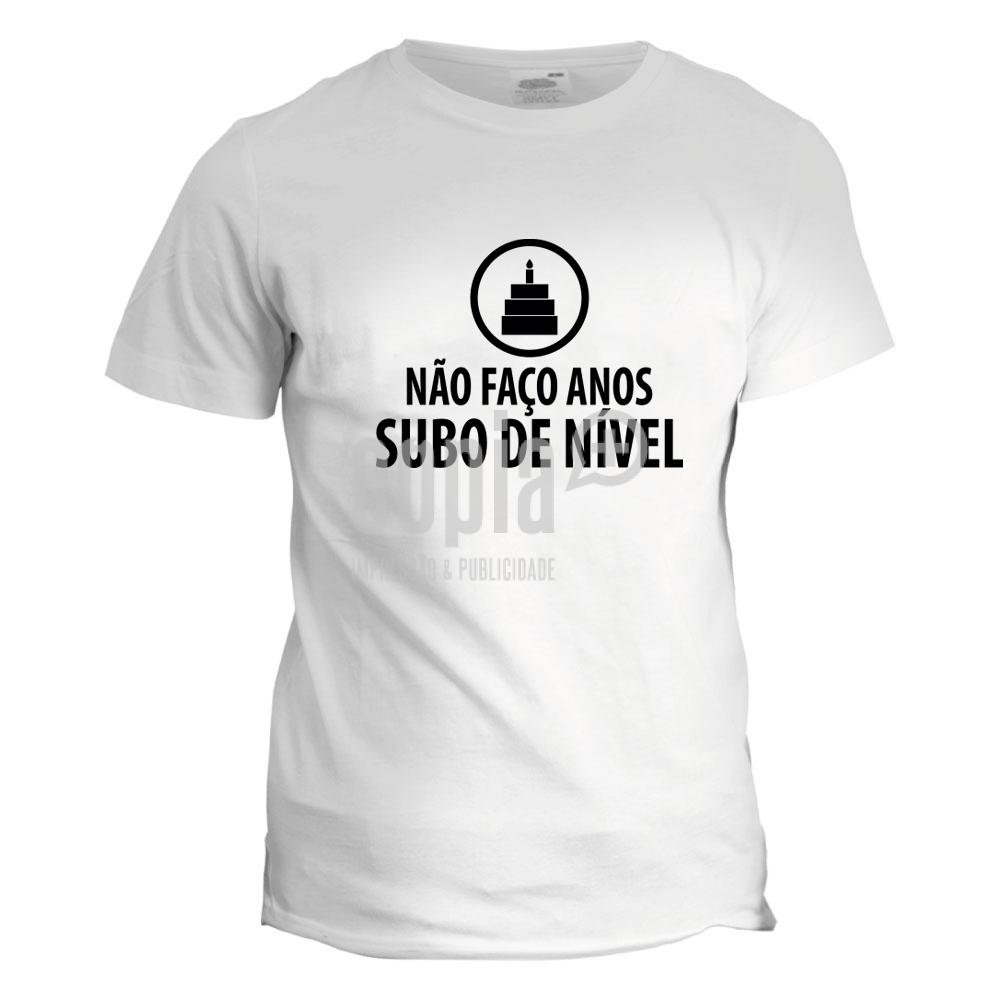 T-shirt - Não faço anos, subo de nível
