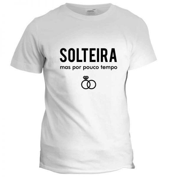 solteira mas por pouco tempo despedida solteira cópia+ viana do castelo t-shirt mod29