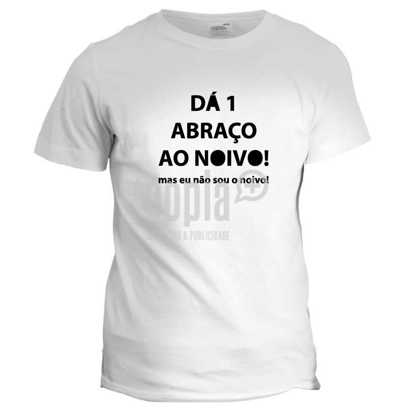 t-shirt dá um abraço ao noivo despedida solteiro cópia+ mod.40
