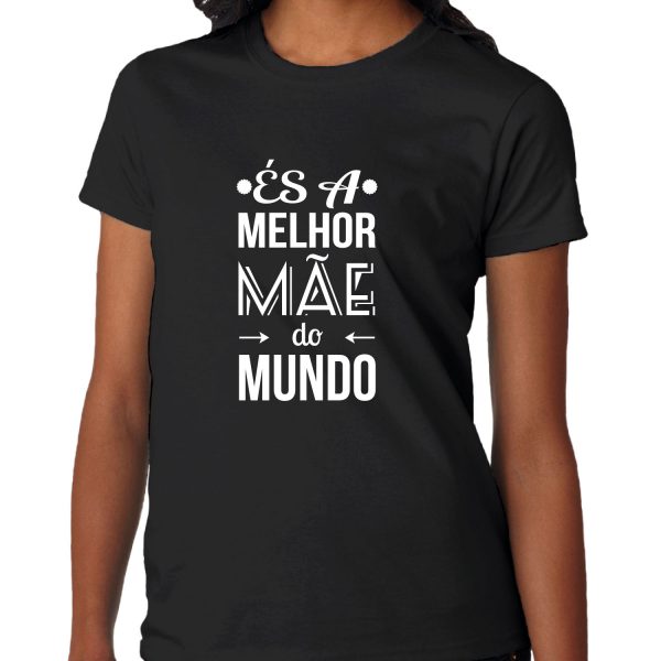 t-shirt és a melhor mae do mundo copiamais viana do castelo mod46