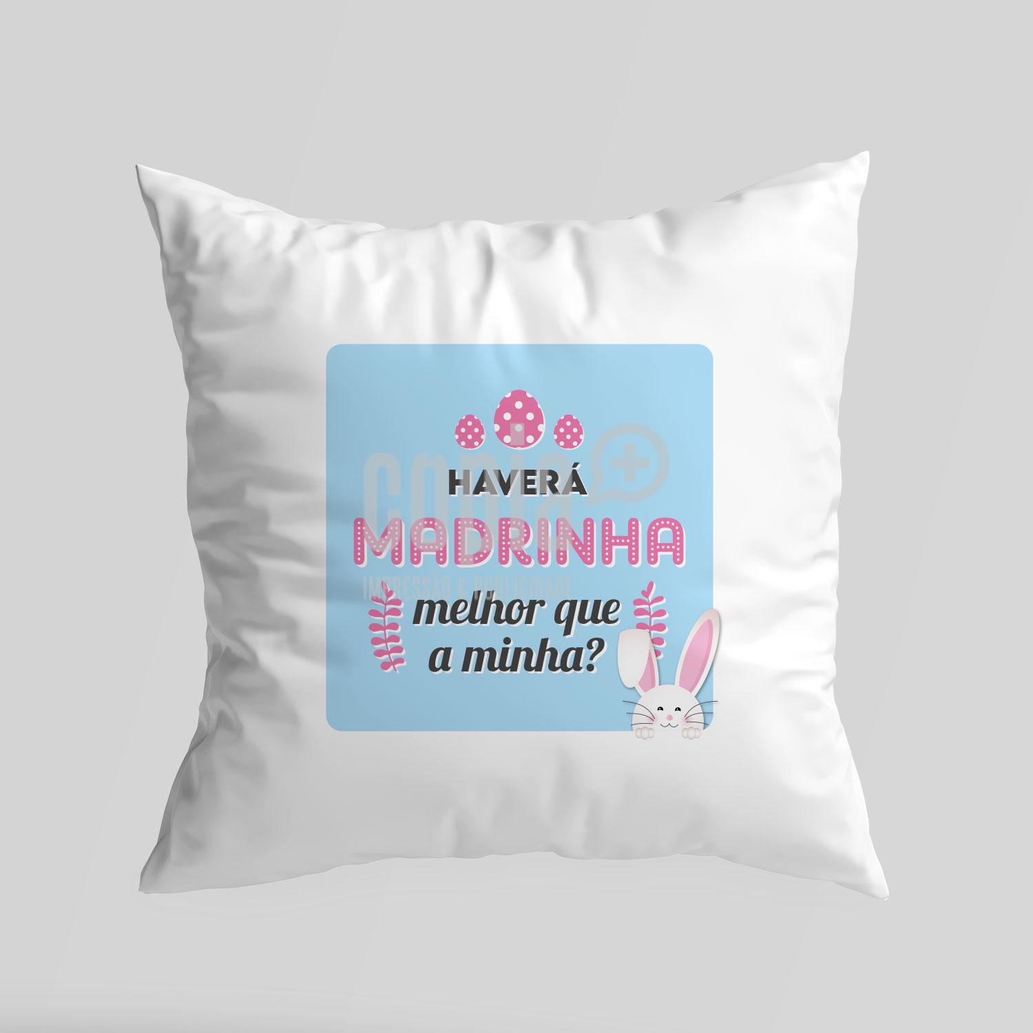 Almofada - Haverá Madrinha melhor que a minha?