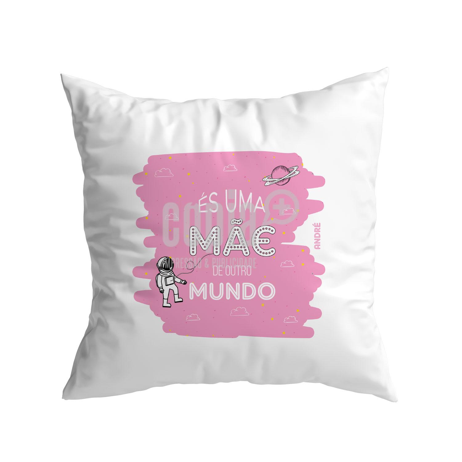 Almofada és uma mãe de outro mundo dia da mãe cópia+ presente mod.61