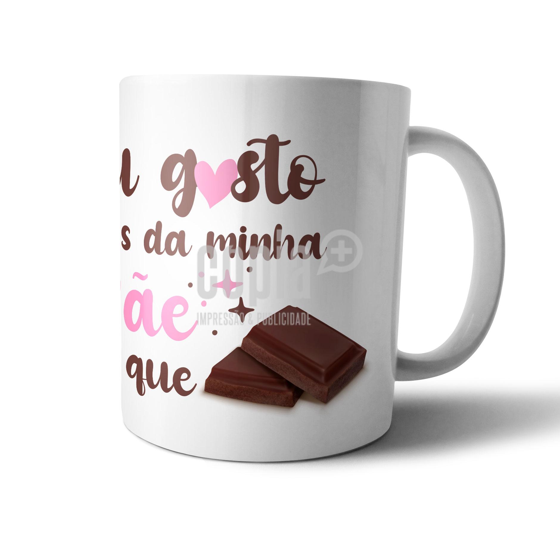 Caneca Eu gosto mais da minha mãe do que chocolate presente dia da mãe copia+ mod.149
