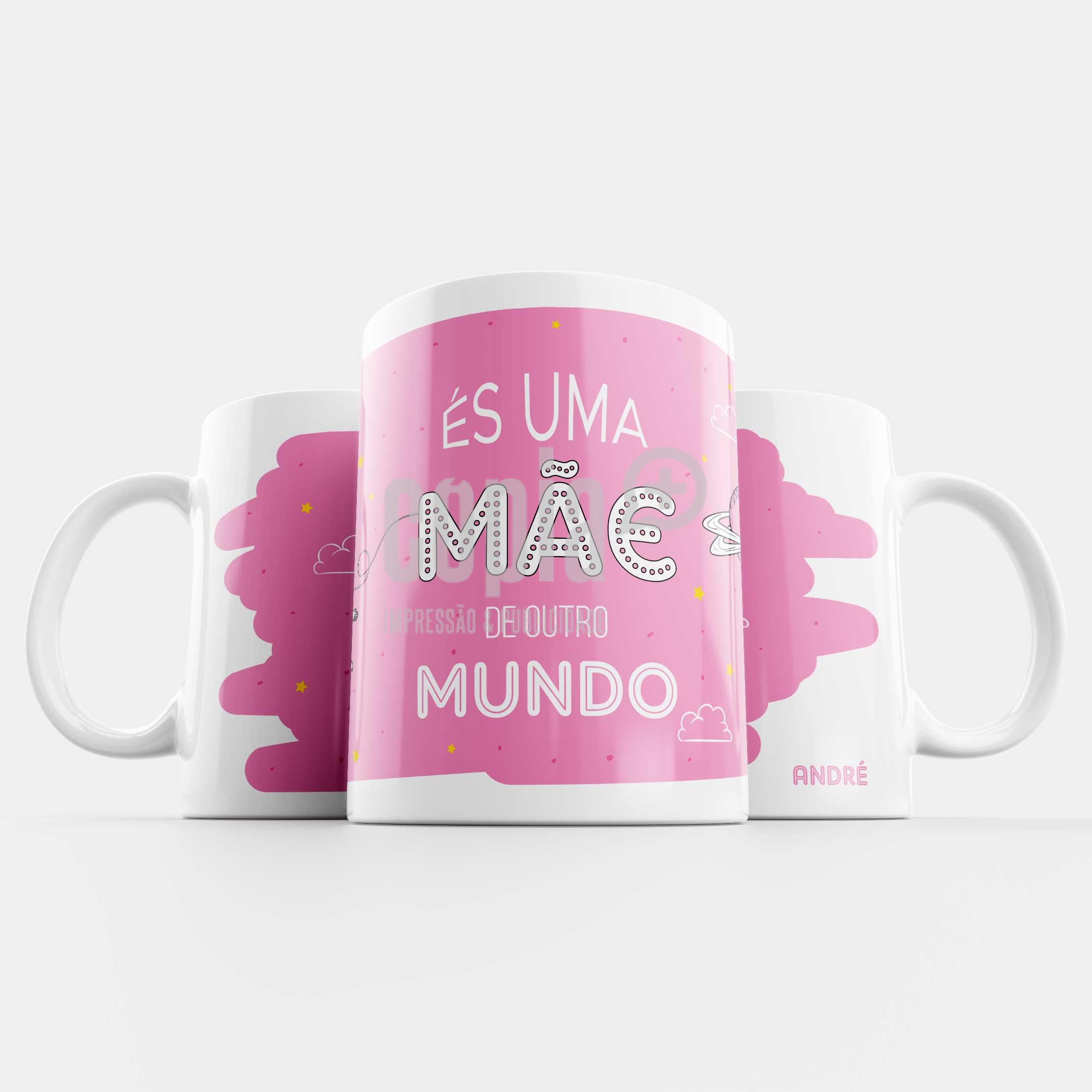 Caneca Dia da Mãe Presente ès uma mãe de outro mundo mod.152_5