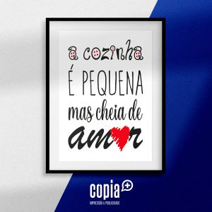 poster a cozinha é pequena mas cheia de amor cartaz cópia+ mod.17