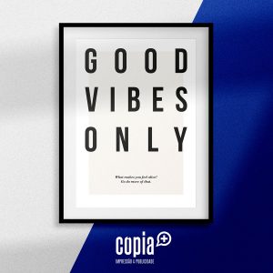 poster good vibes only cartaz cópia+ mod.30