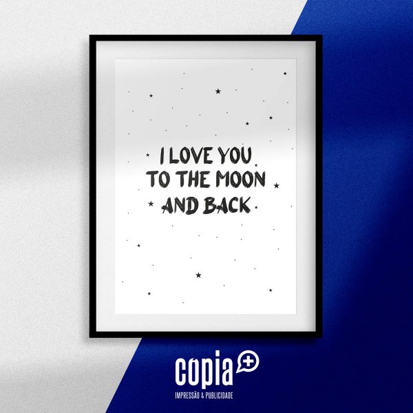 poster I love you to the moon and back cartaz quadro mod.49 cópia+