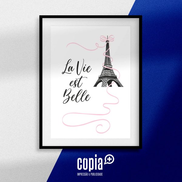 poster la vie est belle cartaz moldura torre eiffel cópia+ mod.86