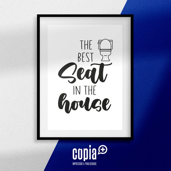 poster the best seat in the house cartaz moldura cópia+ mod.88