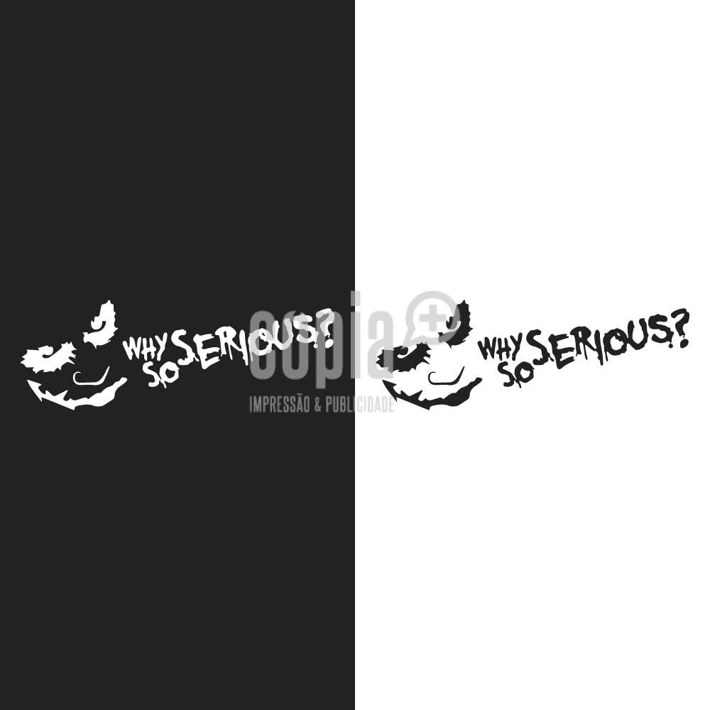 adesivo sticker autocolante carro why so serious mod.30 cópia+