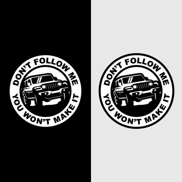 adesivo carro Don't follow me, you won't make it cópia+ mod.39