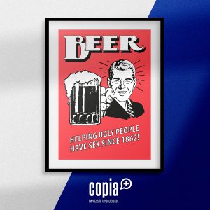 poster Beer, helping ugly people have sex since 1862 cópia+ mod.140