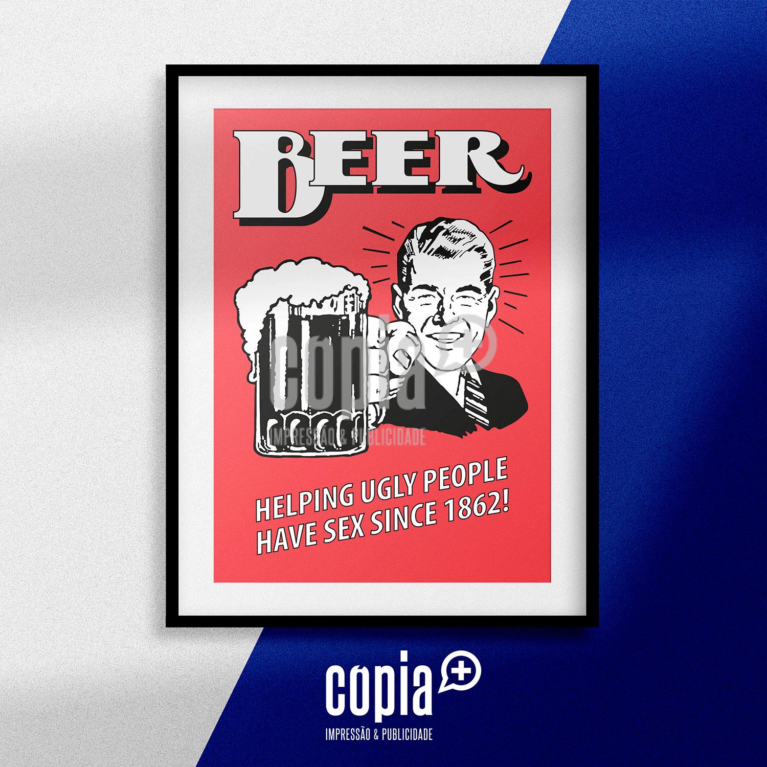 poster Beer, helping ugly people have sex since 1862 cópia+ mod.140